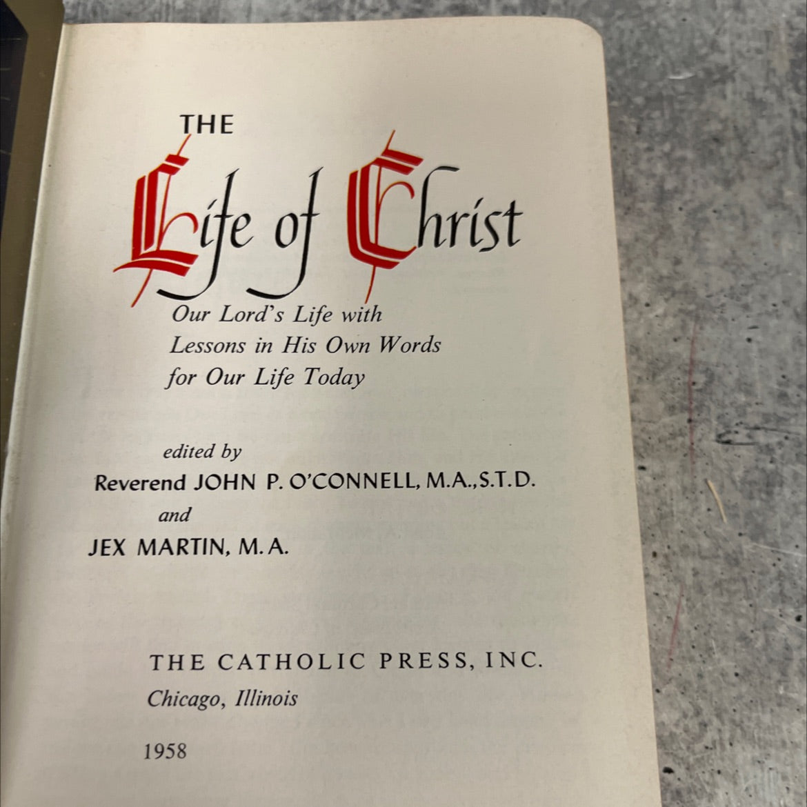 the life of christ our lord's life with lessons in his own words for our life today book, by reverend john p. image 2