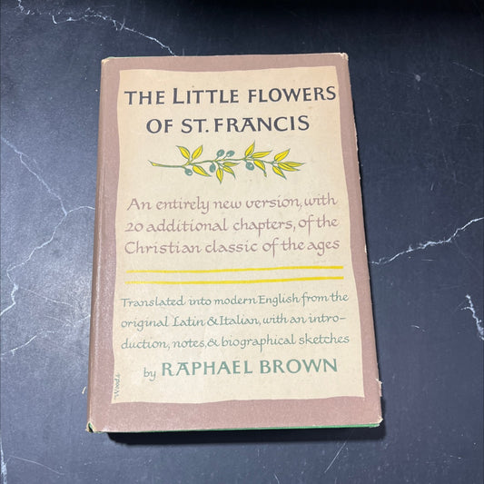the little flowers of st. francis book, by raphael brown, 1958 Hardcover image 1