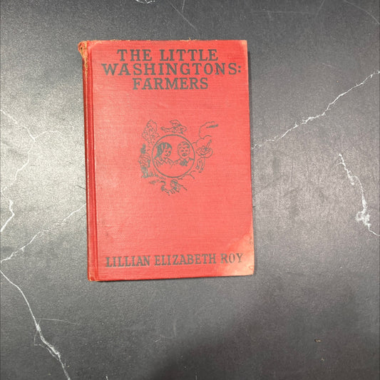 the little washingtons: farmers book, by lillian elizabeth roy, 1926 Hardcover image 1