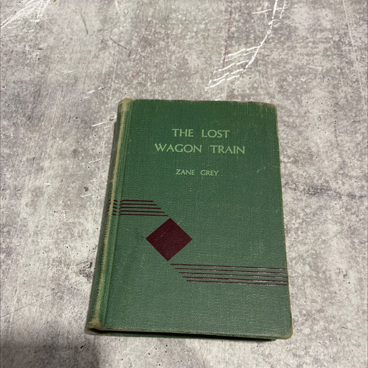 the lost wagon train book, by zane grey, 1936 Hardcover image 1