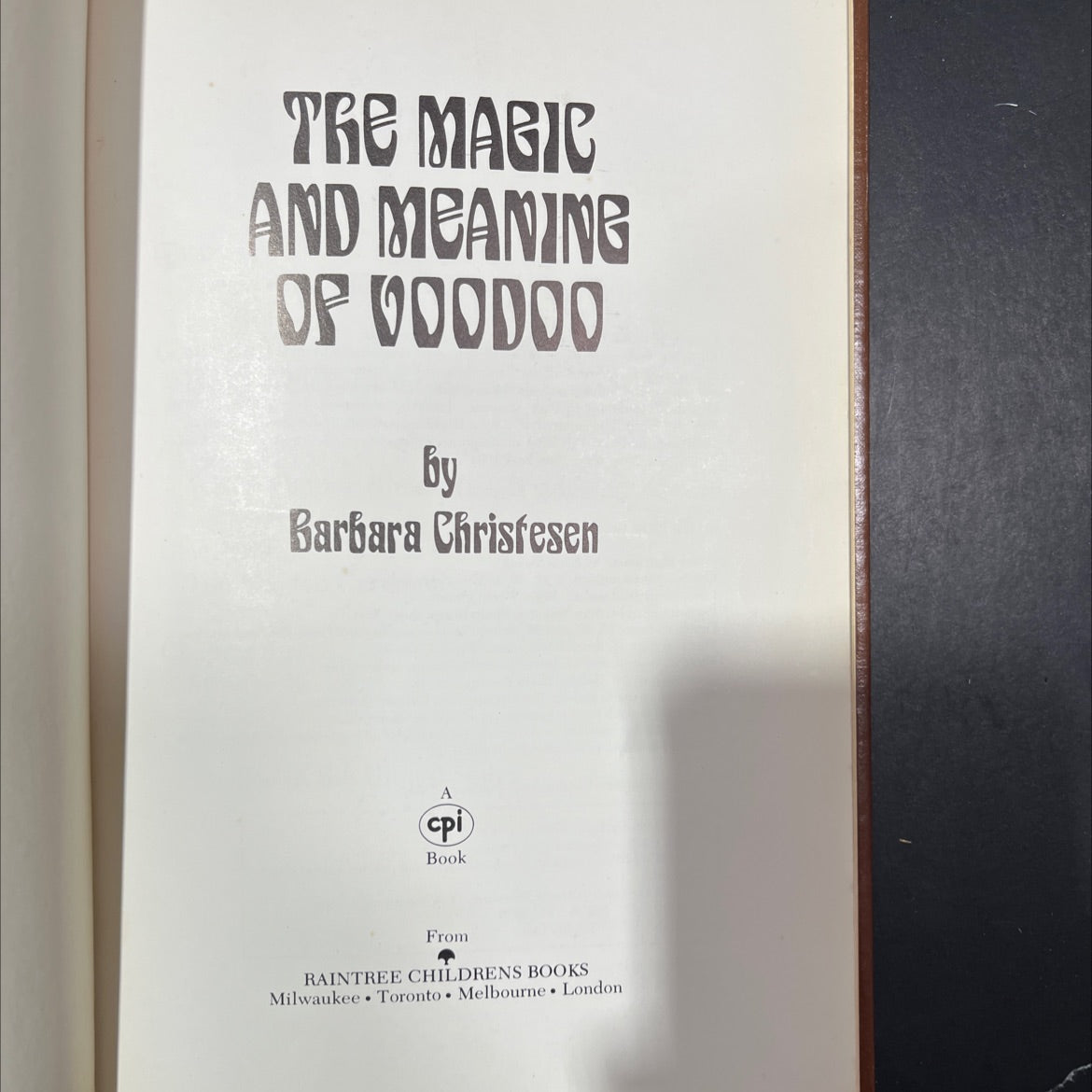 the magic and meaning of voodoo book, by Barbara Christesen, 1977 Hardcover image 2