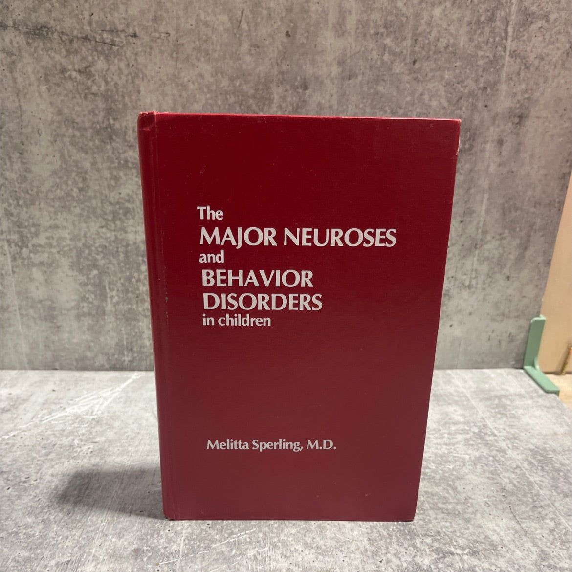 the major neuroses and behavior disorders in children book, by erling, m.d., 1982 Hardcover image 1