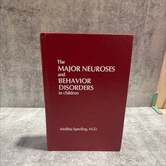 the major neuroses and behavior disorders in children book, by erling, m.d., 1982 Hardcover image 1