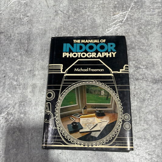 the manual of indoor photography book, by michael freeman, 1981 Hardcover image 1