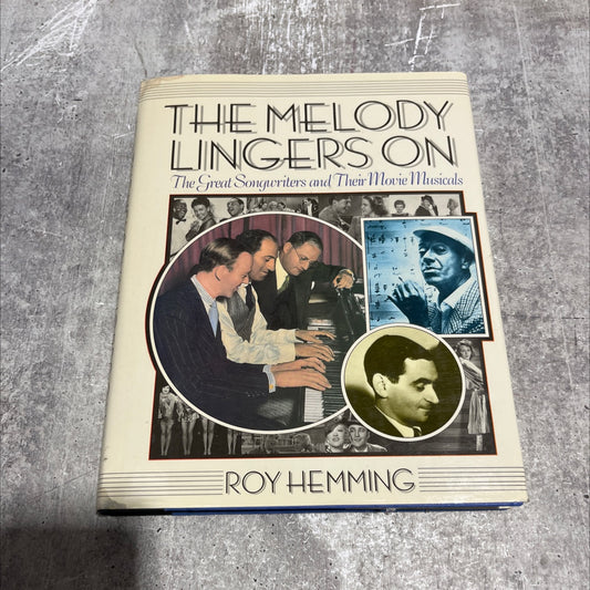 the melody lingers on the great songwriters and their movie musicals book, by roy hemming, 1986 Hardcover image 1
