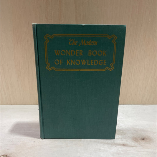 the modern wonder book of knowledge book, by norman carlisle, arnold romney, geoffrey mott-smith, 1949 Hardcover image 1