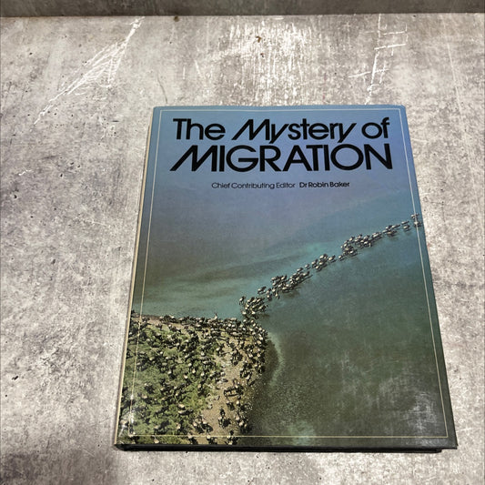 the mystery of migration book, by dr robin baker, 1981 Hardcover image 1