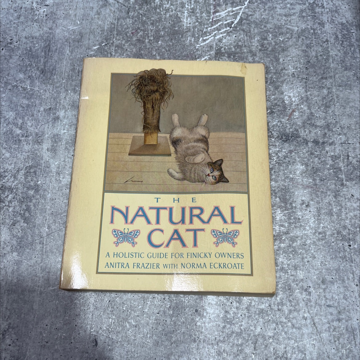 the natural cat a holistic guide for finicky owners book, by Anitra Frazier with Norma Eckroate, 1981 Paperback image 1