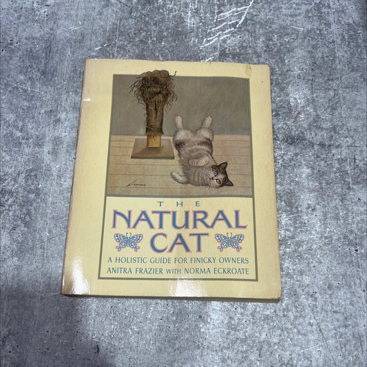 the natural cat a holistic guide for finicky owners book, by Anitra Frazier with Norma Eckroate, 1981 Paperback image 1