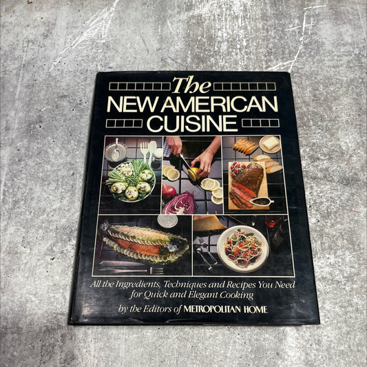 the new american cuisine book, by editors of metropolitan home, 1981 Hardcover image 1