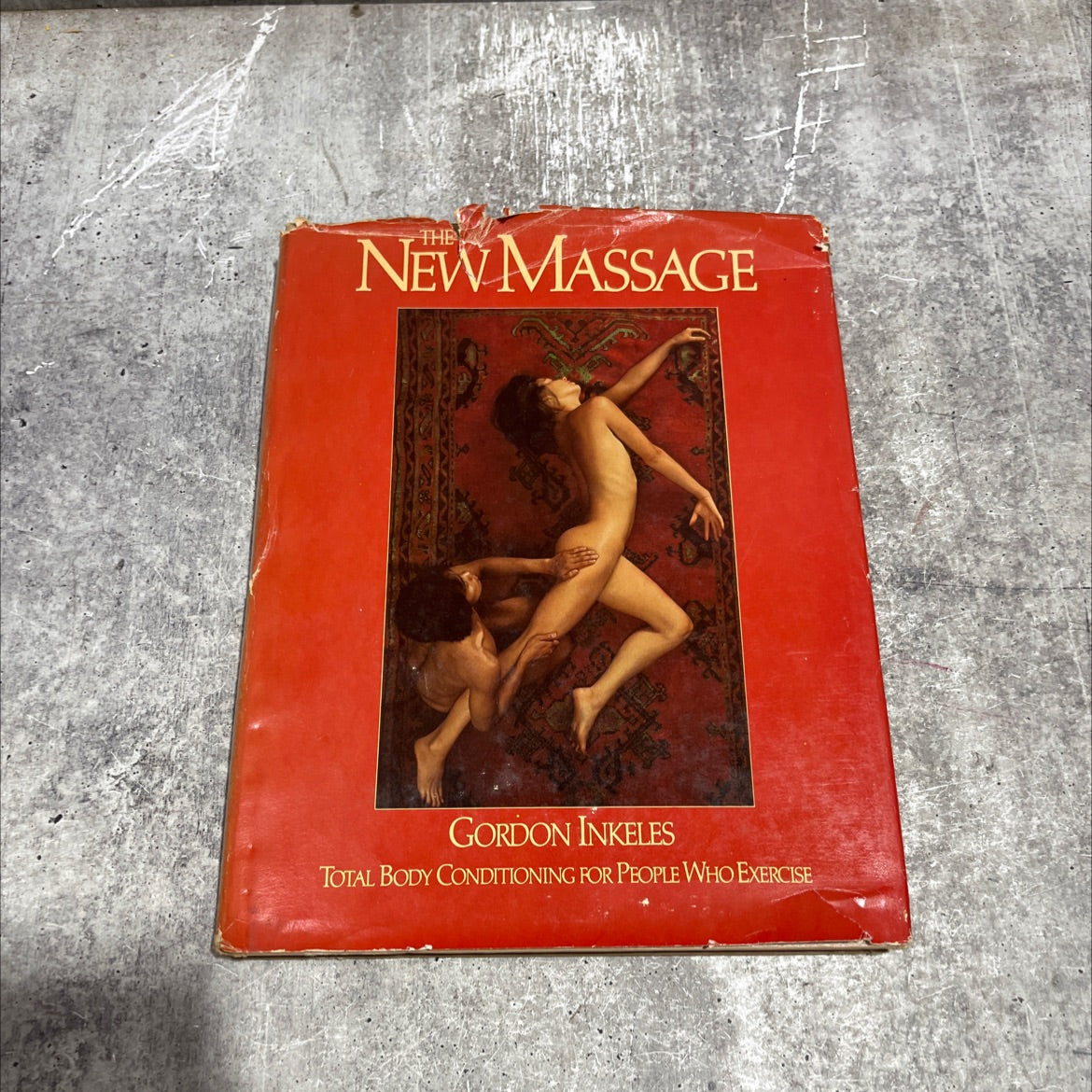 the new massage total body conditioning for people who exercise book, by gordon inkeles, 1980 Hardcover image 1