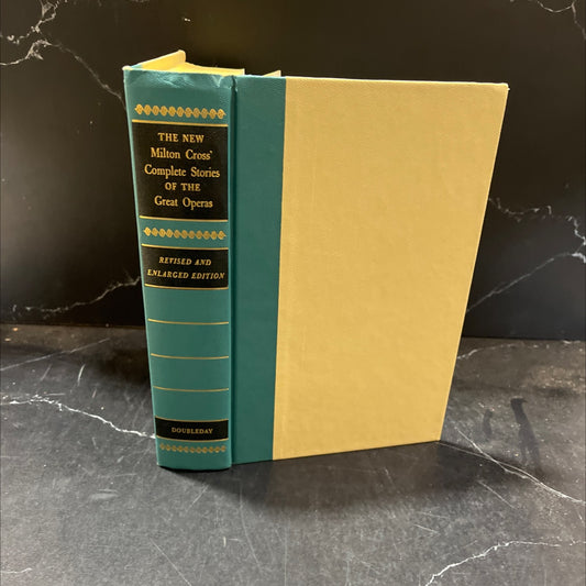 the new milton cross' complete stories of the great operas revised and enlarged edition book, by Karl Kohrs, 1970 image 1
