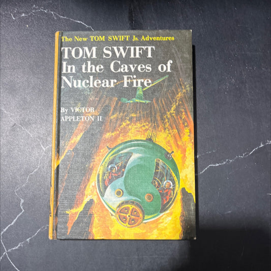 the new tom swift jr. adventures tom swift in the caves of nuclear fire book, by victor appleton ii, 1956 Hardcover image 1