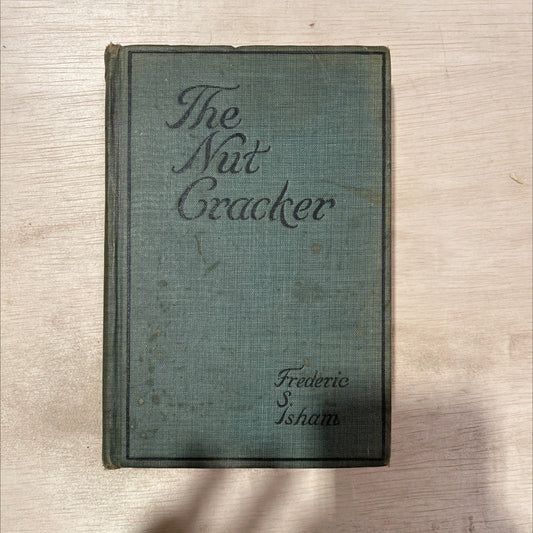 the nut cracker book, by frederic s. isham, 1920 Hardcover, First Edition, Antique image 1