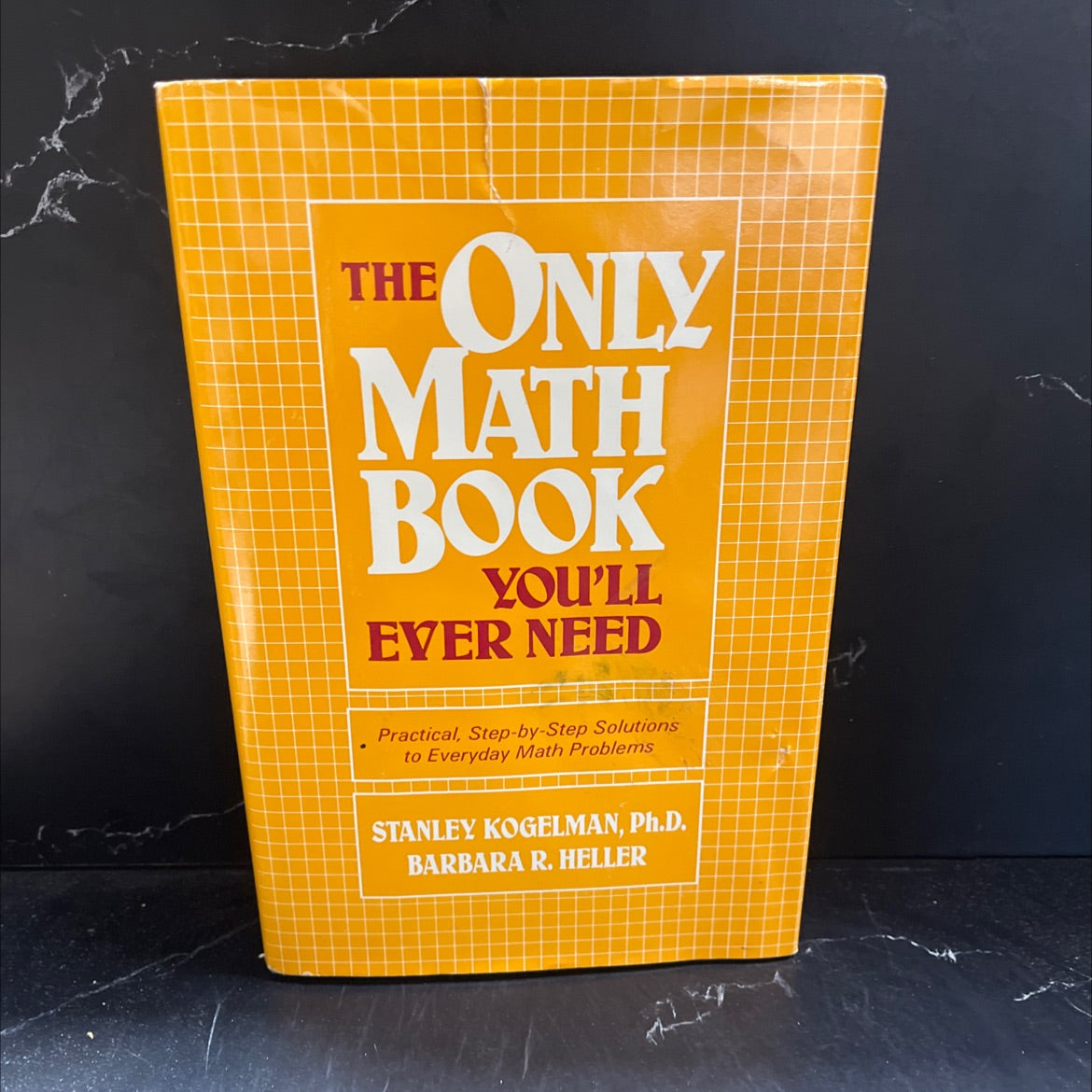 the only math book you'll ever need book, by Stanley Kogelman, Ph.D. and Barbara R. Heller, 1986 Hardcover image 1
