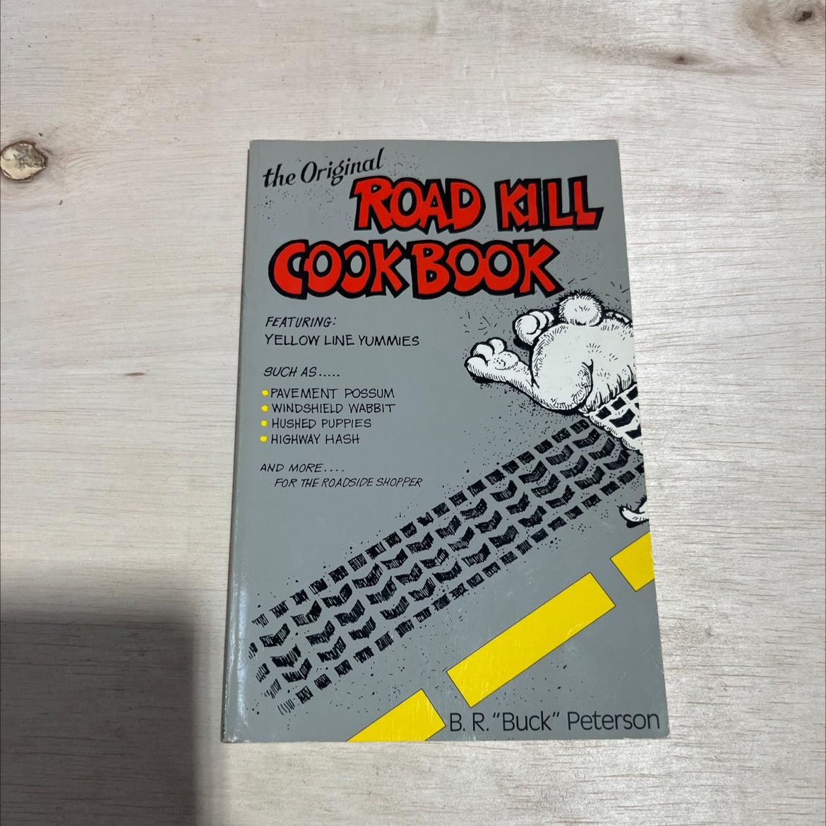 the original road kill cookbook book, by B. R. \"Buck\" Peterson, 1987 Paperback image 1