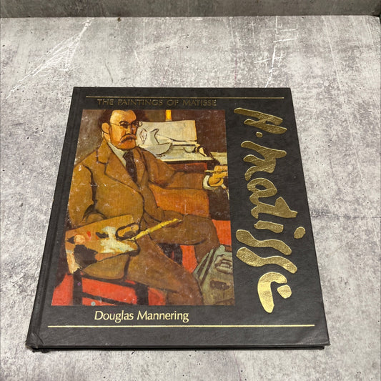 the paintings of matisse book, by Douglas Mannering, 1989 Hardcover image 1