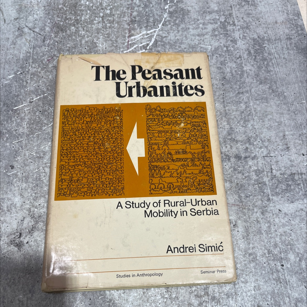 the peasant urbanites a study of rural-urban mobility in serbia book, by andrei simić, 1973 Hardcover image 1