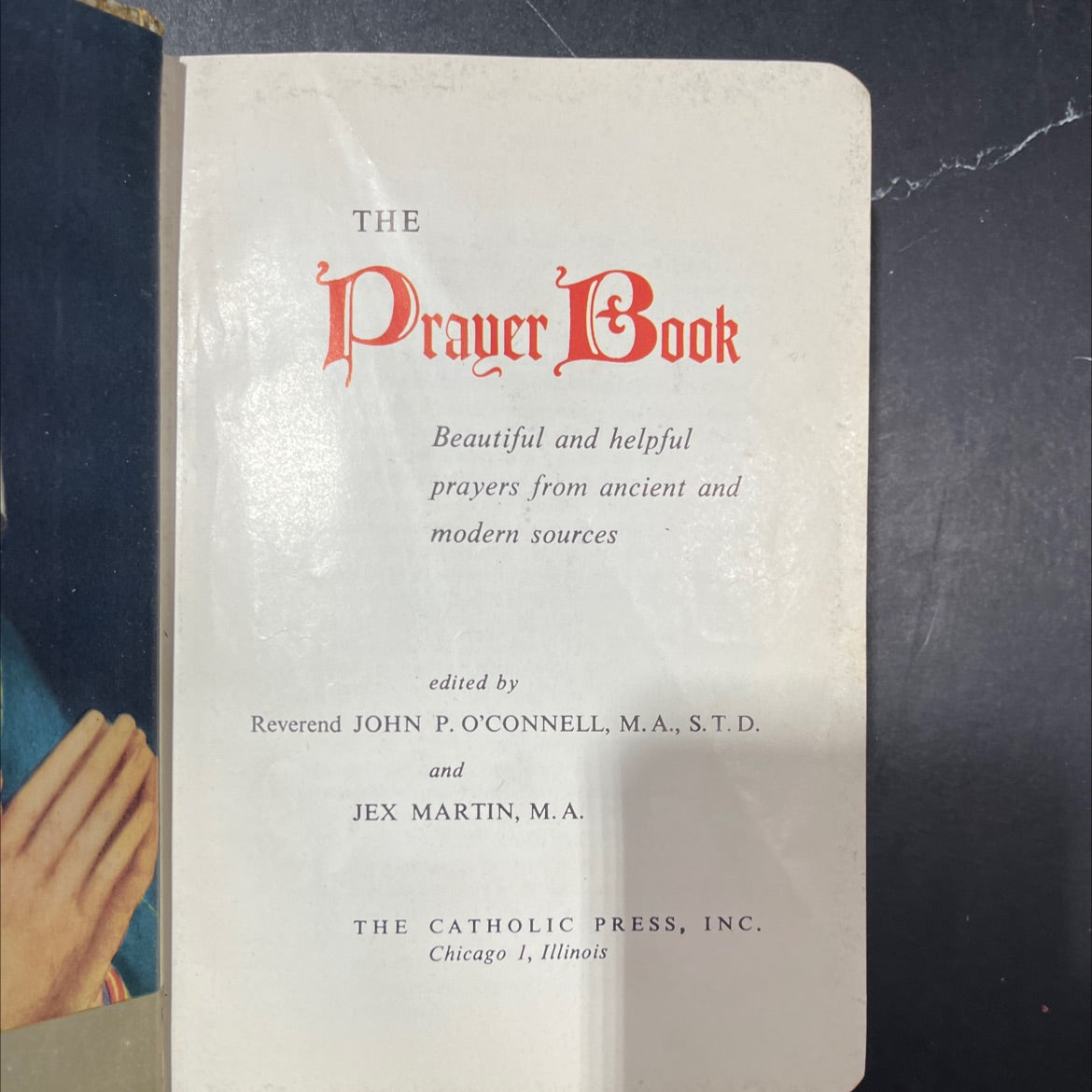 the prayer book book, by reverend john p. o'connell, m. a., s. t. d. and jex martin, m. a., 1954 Hardcover image 2