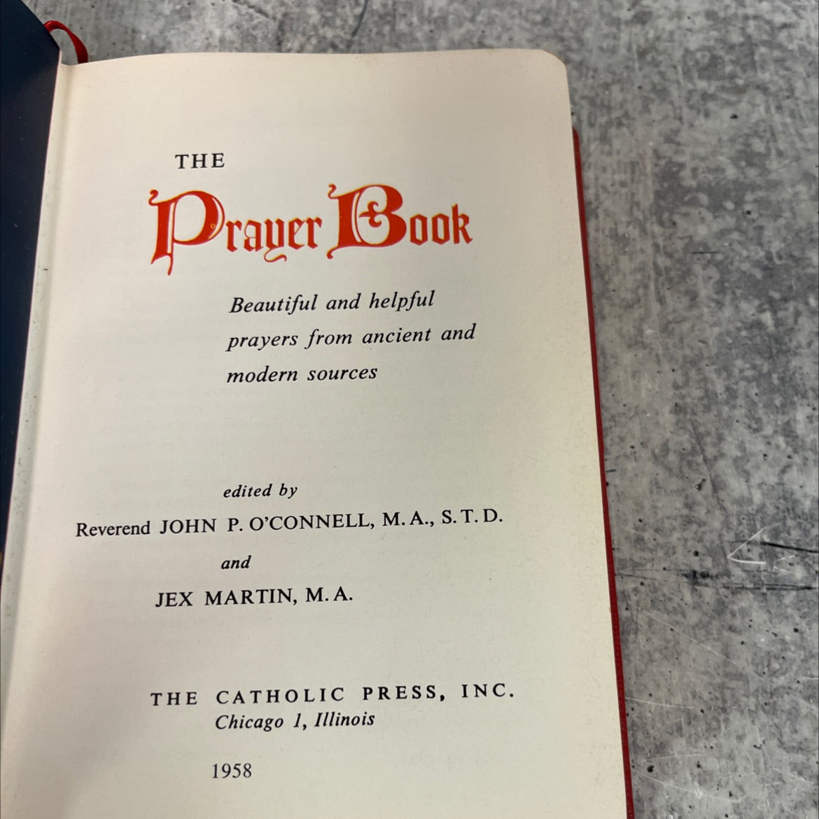 the prayer book book, by reverend john p. o'connell, m. a., s. t. d. and jex martin, m. a., 1958 Leather image 2
