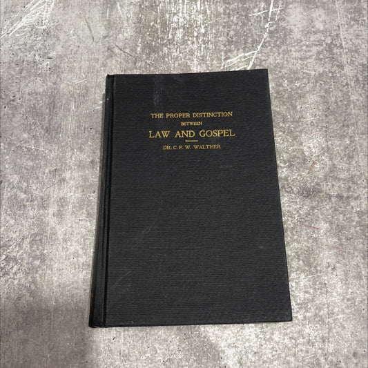 the proper distinction between law and gospel thirty-nine evening lectures book, by dr. c. f. w. walther, 1970 Hardcover image 1