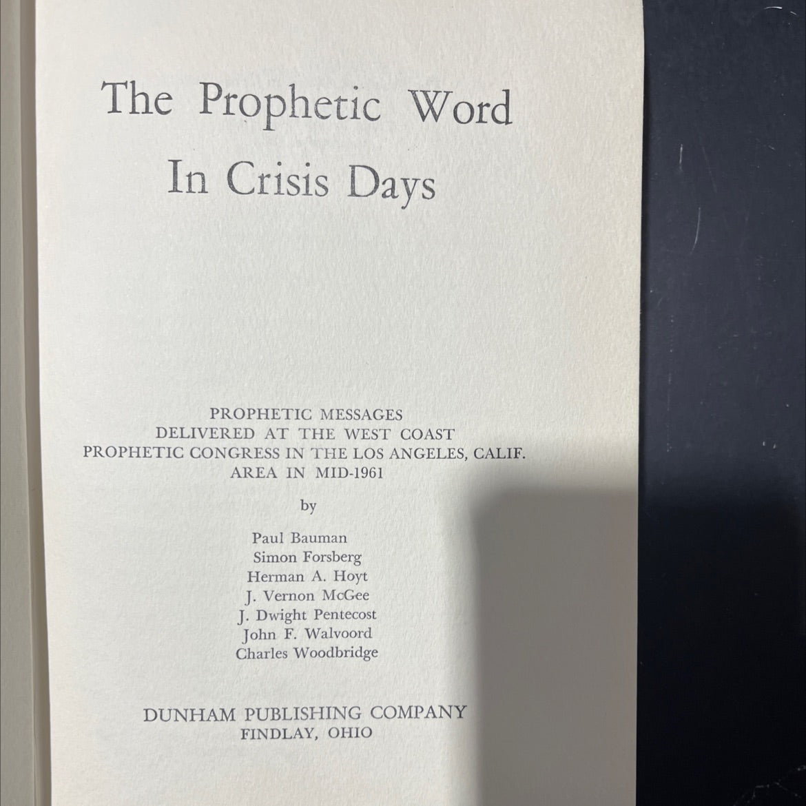 the prophetic word in crisis days book, by Paul Bauman, Simon Forsberg, Herman A. Hoyt, J. Vernon McGee, J. Dwight image 2
