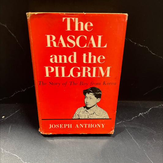 SIGNED the rascal and the pilgrim the story of the boy from korea book, by joseph anthony, 1960 Hardcover, First image 1
