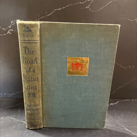 the road of a naturalist book, by donald culross peattie, 1941 Hardcover image 1