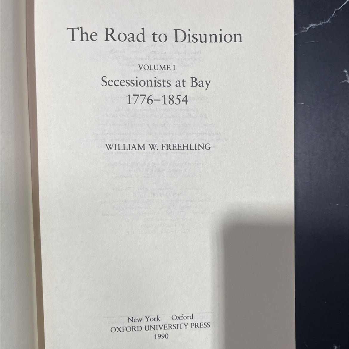 the road to disunion volume i secessionists at bay 1776-1854 book, by william w. freehling, 1990 Hardcover image 2