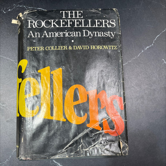 the rockefellers: an american dynasty book, by Peter Collier and David Horowitz, 1976 Hardcover, Vintage image 1