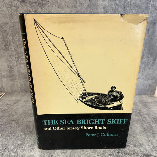 the sea bright skiff and other jersey shore boats book, by Peter J. Guthorn, 1971 Hardcover, Vintage image 1