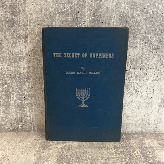 the secret of happiness how to enjoy life book, by rabbi david miller, 1937 Hardcover image 1