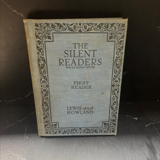 the silent readers book, by william d. lewis, albert lindsay rowland, ethel h. maltby gehres, 1924 Hardcover image 1