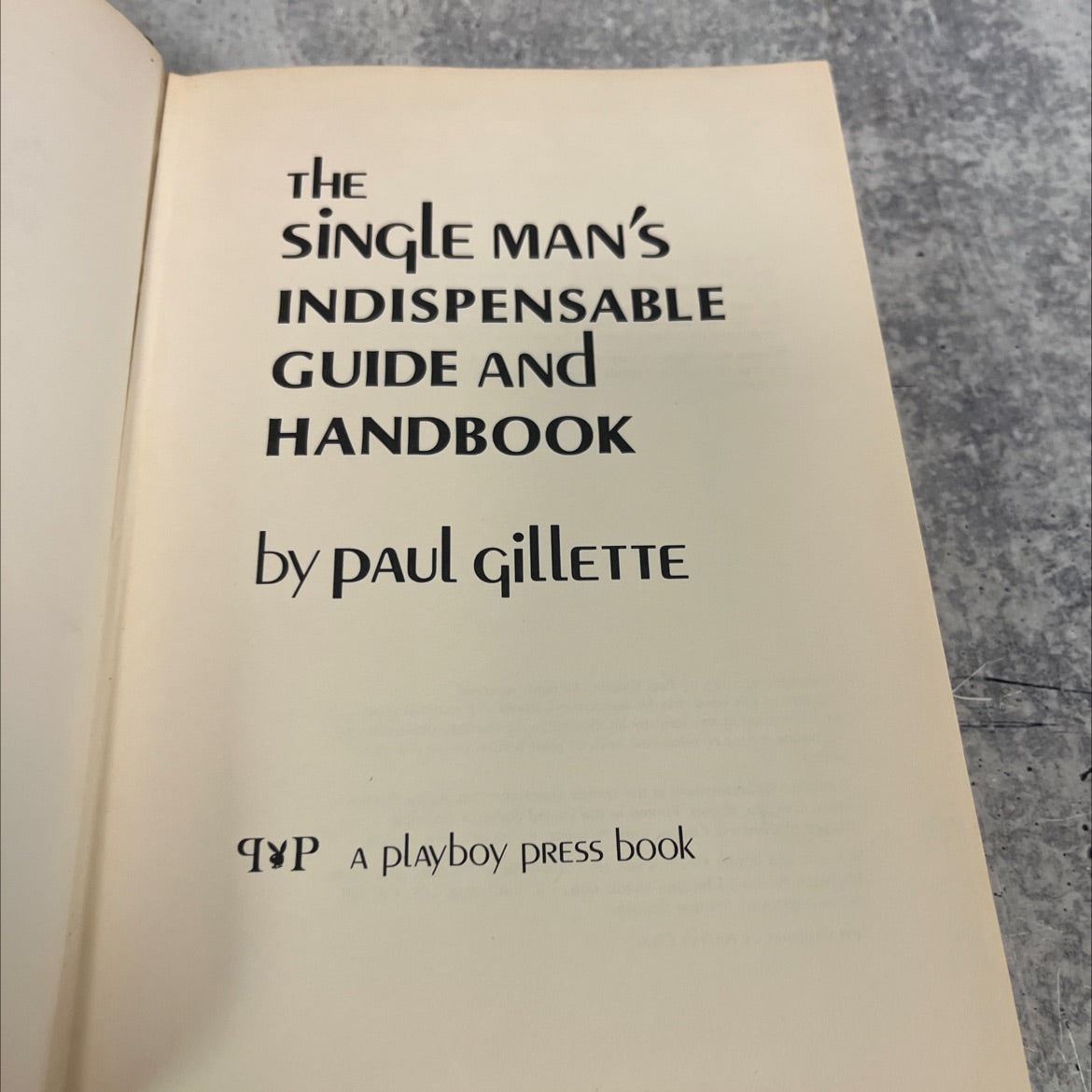 the single man's indispensable guide and handbook book, by Paul Gillette, 1973 Hardcover image 2