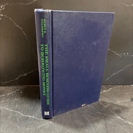 the small business guide to borrowing money book, by Richard Rubin and Philip Goldberg, 1980 Hardcover image 1