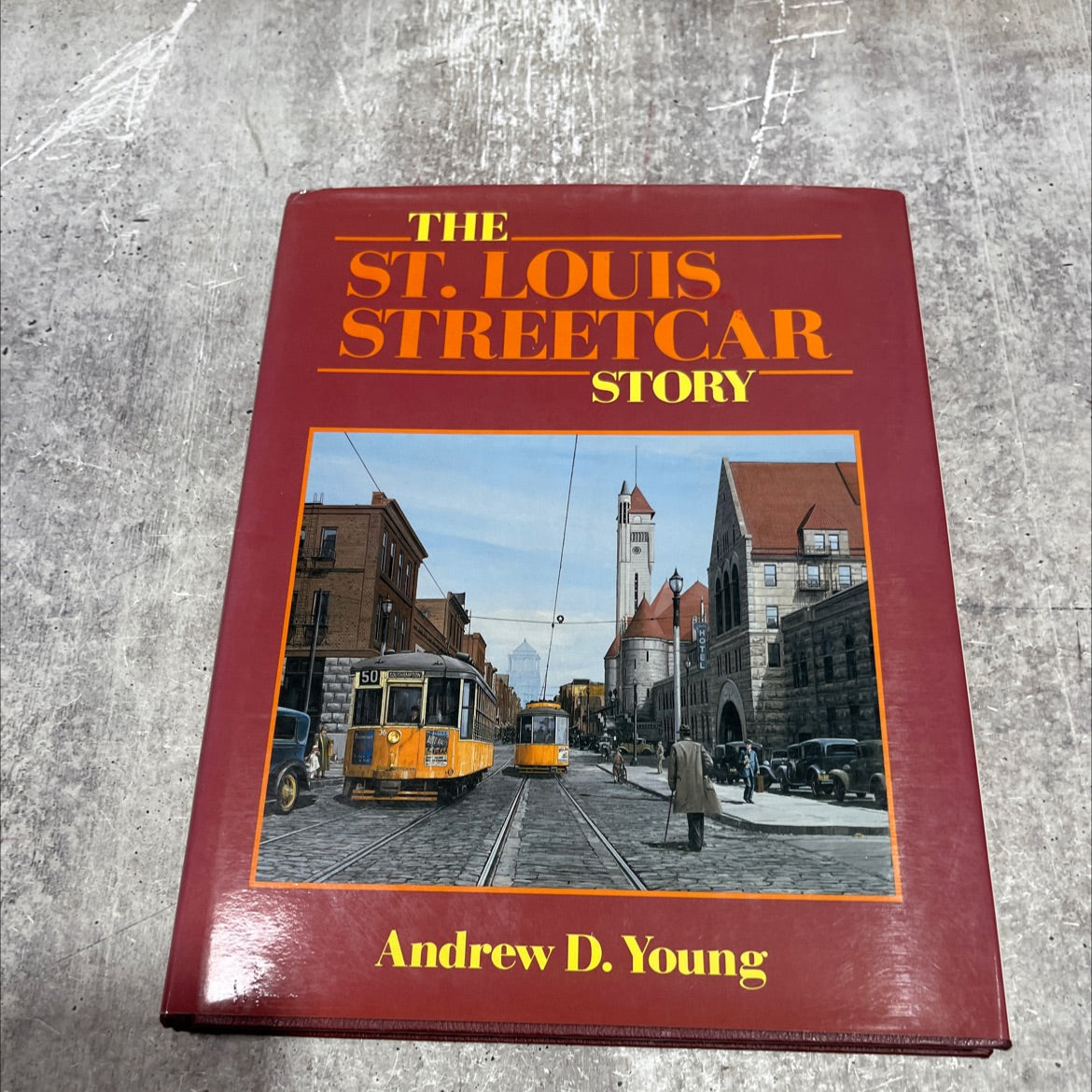 the st. louis streetcar story book, by andrew d. young, 1988 Hardcover image 1