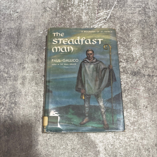 the steadfast man a biography of st. patrick book, by paul gallico, 1958 Hardcover image 1