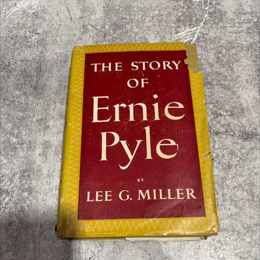 the story of ernie pyle book, by lee g. miller, 1950 Hardcover image 1