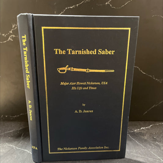 the tarnished saber book, by angelo d. juarez, 2001 Hardcover image 1