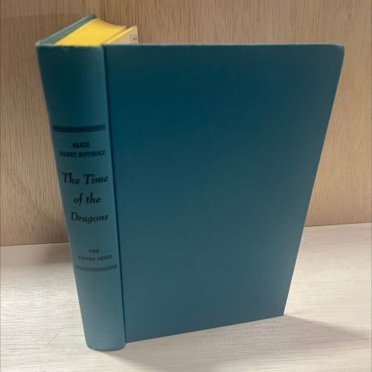 the time of the dragons book, by alice ekert-rotholz, 1958 Hardcover, Vintage image 1
