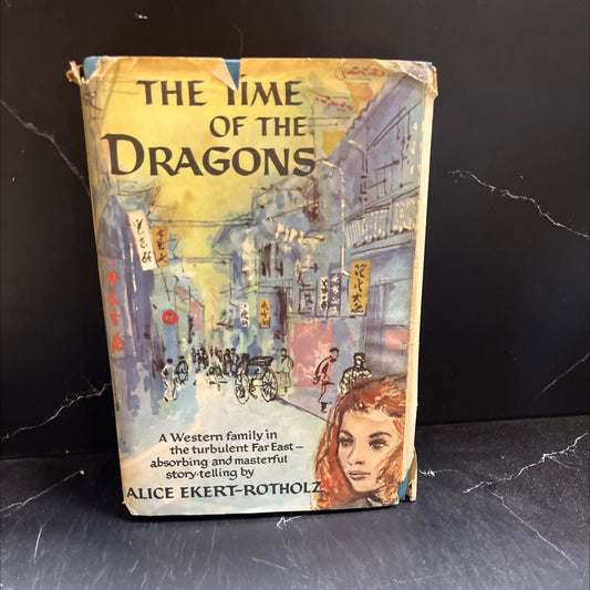the time of the dragons book, by alice ekert-rotholz, 1958 Hardcover image 1