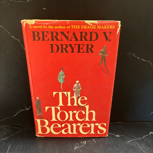 the torch bearers book, by bernard v. dryer, 1967 Hardcover image 1