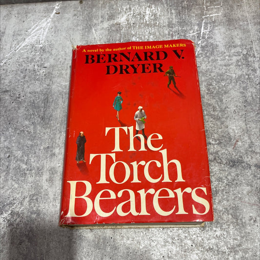 the torch bearers book, by bernard v. dryer, 1967 Hardcover image 1