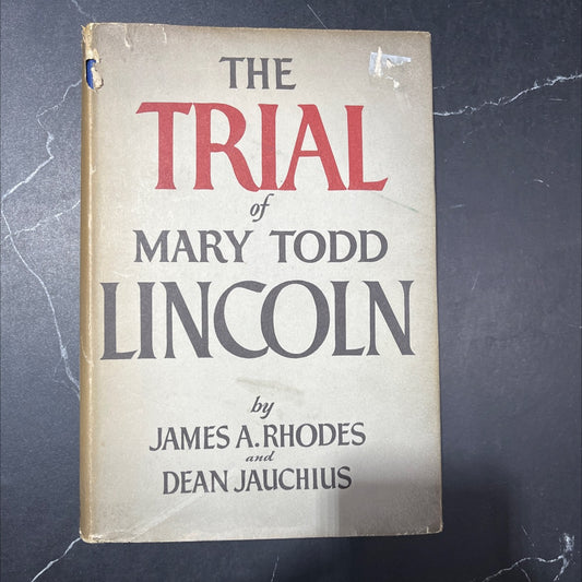 the trial of mary todd lincoln book, by james a. rhodes and dean jauchius, 1959 Hardcover image 1