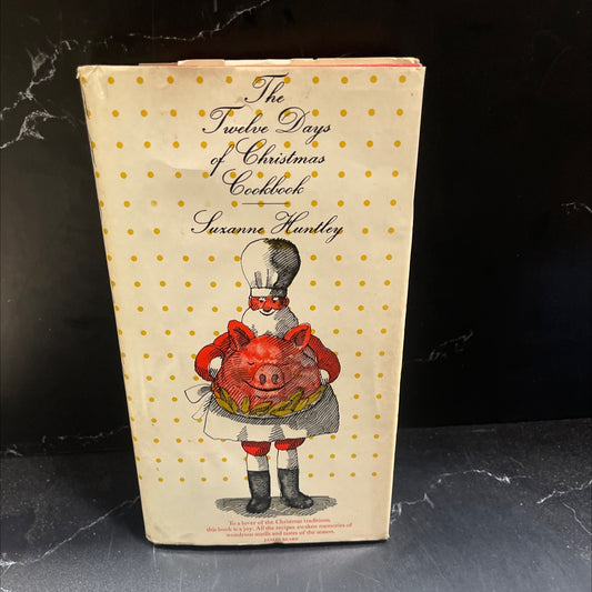 the twelve days of christmas cookbook book, by suzanne huntley, 1965 Hardcover image 1