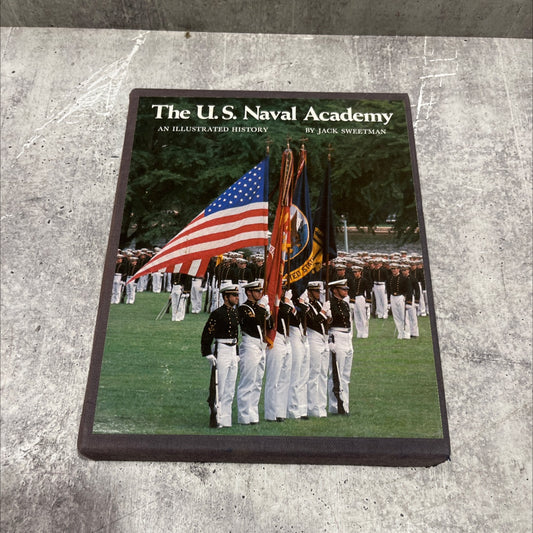 the u.s. naval academy an illustrated history book, by jack sweetman, 1979 Hardcover image 1