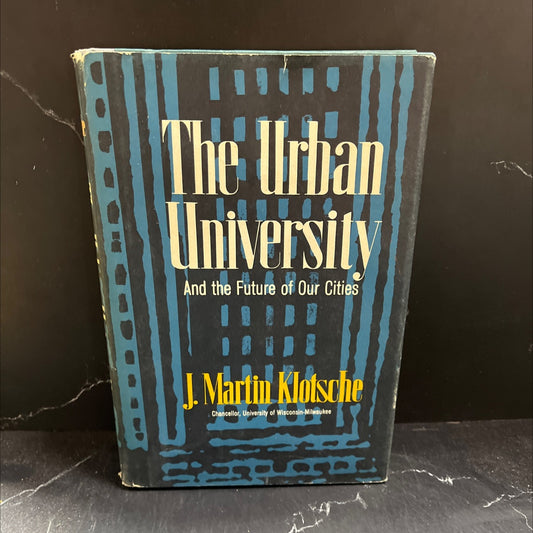 the urban university: and the future of our cities book, by j. martin klotsche, 1966 Hardcover image 1