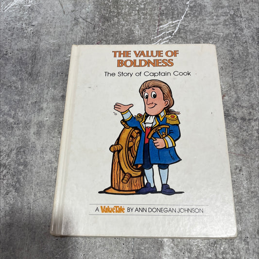 the value of boldness illustrated by the story of captain cook book, by ann donegan johnson, 1986 Hardcover image 1