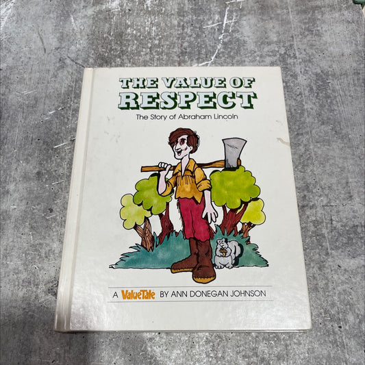 the value of respect book, by Ann Donegan Johnson, 1977 Hardcover image 1
