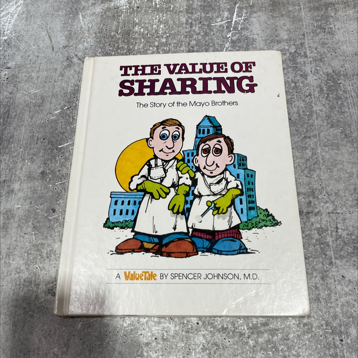 the value of sharing illustrated by the story of the mayo brothers book, by spencer johnson, m.d., 1978 Hardcover image 1